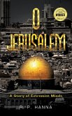 O JERUSALEM O JERUSALEM