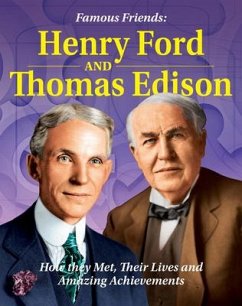 Famous Friends: Henry Ford and Thomas Edison - Bankston, John