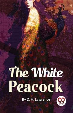 The White Peacock - Lawrence, D H