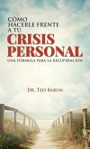 Como Hacerele Frente a Tu Crisis Personal