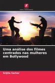 Uma análise dos filmes centrados nas mulheres em Bollywood