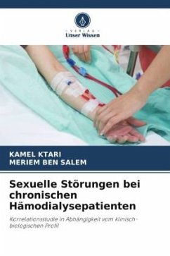 Sexuelle Störungen bei chronischen Hämodialysepatienten - Ktari, Kamel;BEN SALEM, MERIEM