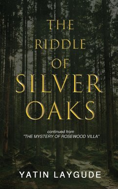 The Riddle of Silver Oaks - Laygude, Yatin