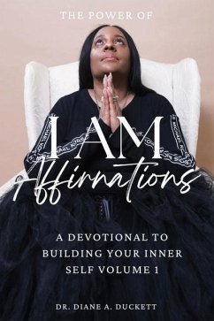 The Power of I AM Affirmations - Duckett, Diane A.