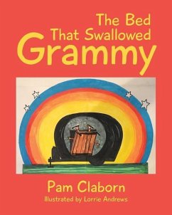 The Bed That Swallowed Grammy - Claborn, Pam