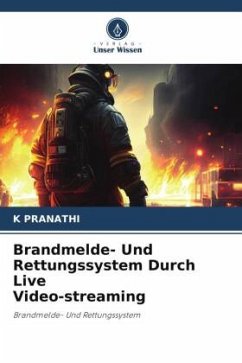 Brandmelde- Und Rettungssystem Durch Live Video-streaming - PRANATHI, K