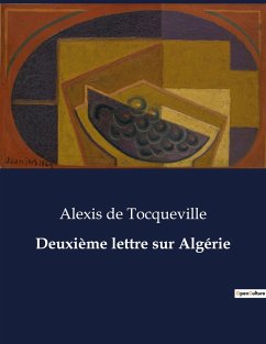 Deuxième lettre sur Algérie - De Tocqueville, Alexis