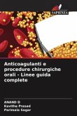 Anticoagulanti e procedure chirurgiche orali - Linee guida complete