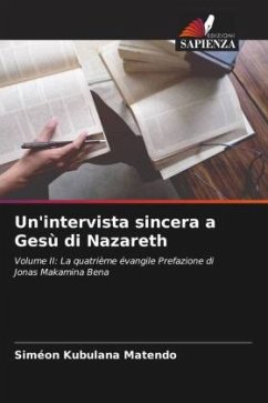 Un'intervista sincera a Gesù di Nazareth - Kubulana Matendo, Siméon