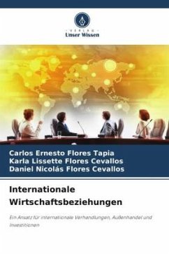 Internationale Wirtschaftsbeziehungen - Flores Tapia, Carlos Ernesto;Flores Cevallos, Karla Lissette;Flores Cevallos, Daniel Nicolás