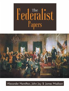 The Federalist Papers - Hamilton, A.; Jay, J.; Madison, J.