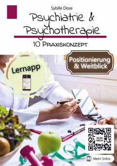 Psychiatrie & Psychotherapie Band 10: Praxiskonzept - Disse, Sybille