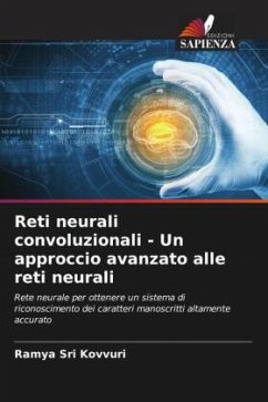 Reti neurali convoluzionali - Un approccio avanzato alle reti neurali - Kovvuri, Ramya Sri