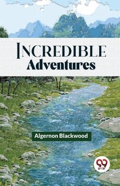 Incredible Adventures - Blackwood, Algernon