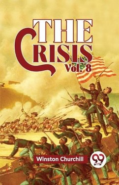 The Crisis Vol 8 - Churchill, Winston