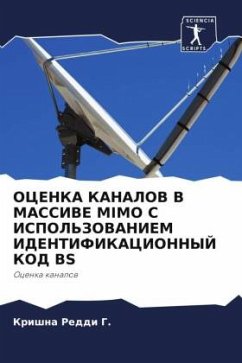 OCENKA KANALOV V MASSIVE MIMO S ISPOL'ZOVANIEM IDENTIFIKACIONNYJ KOD BS - G., Krishna Reddi