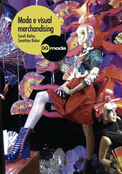 Moda y visual merchandising (eBook, PDF) - Bailey, Sarah; Baker, Jonathan