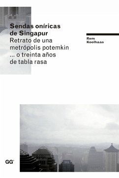Sendas oníricas de Singapur (eBook, PDF) - Koolhaas, Rem
