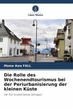 Die Rolle des Wochenendtourismus bei der Periurbanisierung der kleinen Küste - Fall, Mame Awa