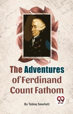 The Adventures Of Ferdinand Count Fathom - Smollett, Tobias