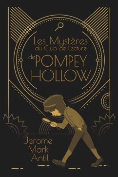 Les Mystères du Club de Lecture de Pompey Hollow - Antil, Jerome Mark