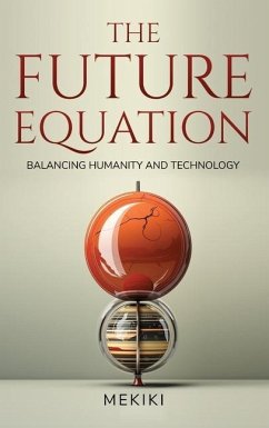 The Future Equation: Balancing Humanity and Technology: A Collection of Essays - Magazine, Mekiki