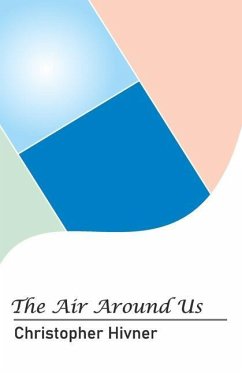 The Air Around Us - Hivner, Christopher