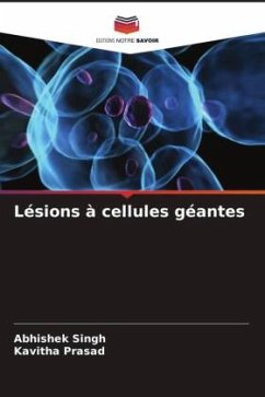 Lésions à cellules géantes - Singh, Abhishek;Prasad, Kavitha