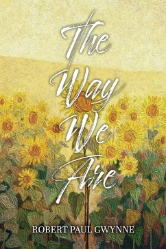 The Way We Are - Gwyne, Robert Paul