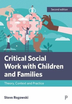 Critical Social Work with Children and Families - Rogowski, Steve (Oldham Metropolitan Borough Council)