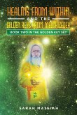 Healing from Within and The Golden Keys from Melchizedek