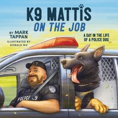 K9 Mattis on the Job - Tappan, Mark