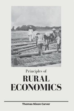 Principles of Rural Economics - Carver, Thomas Nixon