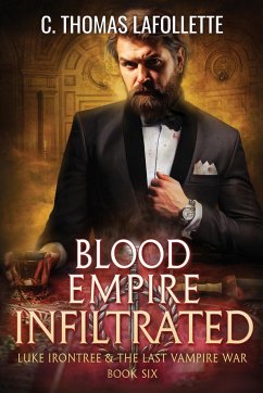 Blood Empire Infiltrated - Lafollette, C. Thomas