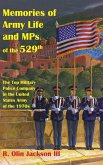 Memories of Army Life and MPs of the 529th