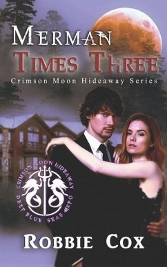 Crimson Moon Hideaway: Merman Times Three - Hideaway, Crimson Moon; Cox, Robbie