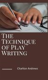 The Technique of Play Writing