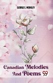 Canadian Melodies And Poems