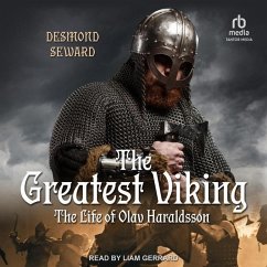 The Greatest Viking: The Life of Olav Haraldsson - Seward, Desmond