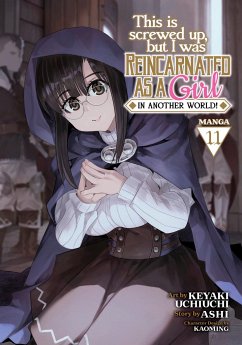 This Is Screwed Up, But I Was Reincarnated as a Girl in Another World! (Manga) Vol. 11 - Ashi