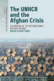 The UNHCR and the Afghan Crisis (eBook, ePUB)