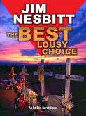 The Best Lousy Choice: An Ed Earl Burch Novel (Ed Earl Burch Hard-Boiled Texas Crime Thriller, #3) (eBook, ePUB)