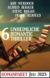 6 Unheimliche Romantic Thriller Juli... - Bild 1