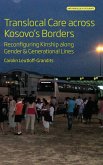 Translocal Care across Kosovo's Borders (eBook, ePUB)