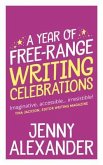 A Year of Free-Range Writing Celebrations (eBook, ePUB)