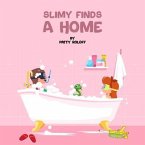 Slimy Finds a Home (eBook, ePUB)