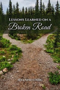 Lessons Learned on a Broken Road (eBook, ePUB) - Mya Spaulding
