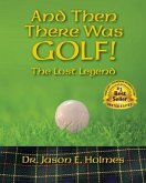 And Then There Was Golf! (eBook, ePUB) And Then There Was Golf! (eBook, ePUB)