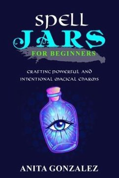 Cover Spell Jars for Beginners (eBook, ePUB)