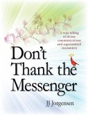 Don't Thank the Messenger (eBook, ePUB)